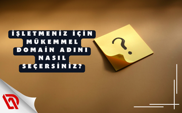 İşletmeniz İçin Mükemmel Domain Adını Nasıl Seçersiniz.png